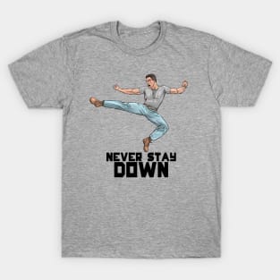 Never Stay Down Blood Version T-Shirt